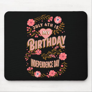 Tapis De Souris 4e est mon anniversaire Fête de l'Indépendance Flo