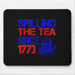 Tapis De Souris 4ème Spilling Le Thé Depuis 1773 Le 4 Juillet