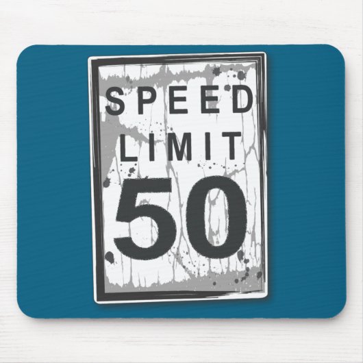 Tapis De Souris 50th Birthday Funny Ngy Speed Limit Sign  (Devant)