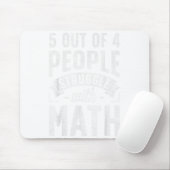 Tapis De Souris 5 Out Of 4 People Struggle With Math Teacher Funny (Avec souris)