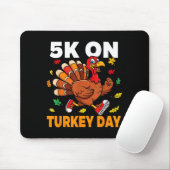 Tapis De Souris 5k On Turkey Day Funny Running Thanksgiving Turkey (Avec souris)