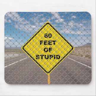 tapis de souris 60 Feet of Stupid