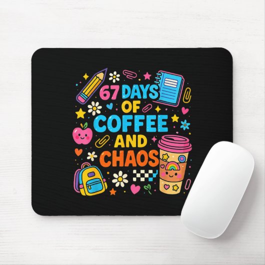 Tapis De Souris 67 Days Of Coffee And Chaos Funny Quote (Avec souris)