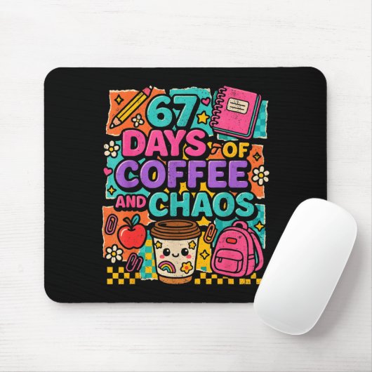Tapis De Souris 67 Days Of Coffee And Chaos Funny Quote (Avec souris)