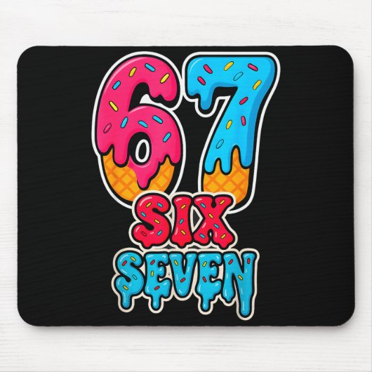 Tapis De Souris 67 Ice Cream Drip Funny Six Seven Gen Alpha Meme S (Devant)