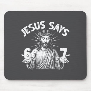 Tapis De Souris 67 Jésus dit six sept chrétien 6 7 Dieu femmes moi