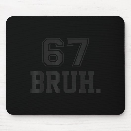 Tapis De Souris 67 Meme Bruh Funny Six Seven Gen Alpha Slang 6 7 (Devant)