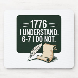 Tapis De Souris 67 Professeur d'études sociales 1776 Je comprends