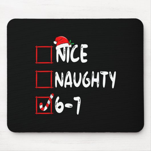Tapis De Souris 6-7 Meme Nice Naughty 67 Christmas Brain Rot Funny (Devant)