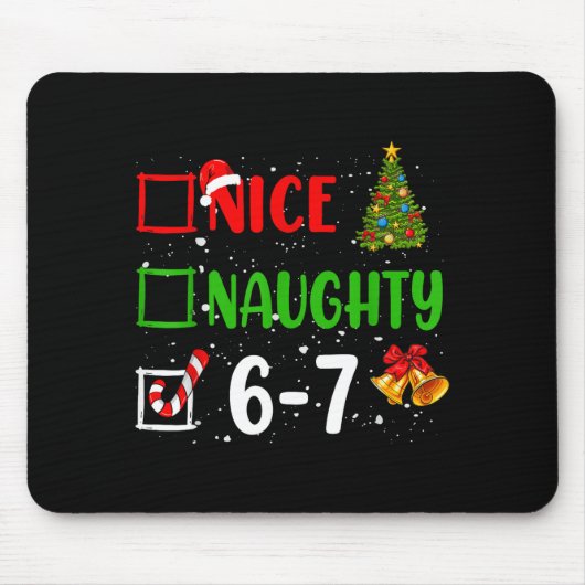 Tapis De Souris 6-7 Meme Nice Naughty 67 Christmas Funny Xmas Kids (Devant)