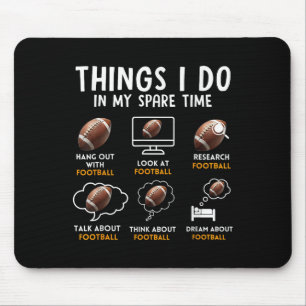 Tapis De Souris 6 choses que je fais pendant mon temps libre Footb