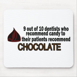 Tapis De Souris 9 sur le dentiste 10 recommandez le chocolat