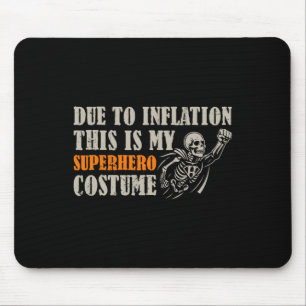 Tapis De Souris A Cause De L'Inflation, C'Est Ma Salle De Costume