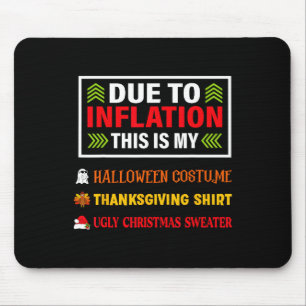 Tapis De Souris A Cause De L'Inflation C'Est Mon Costum D'Hallowee