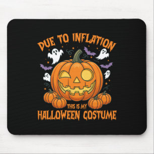 Tapis De Souris A Cause De L'Inflation C'Est Mon Costume D'Hallowe