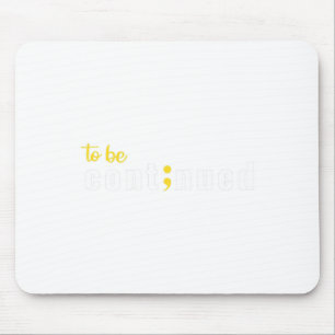 Tapis De Souris À Continuer Semicolon Suicide Santé mentale Aw