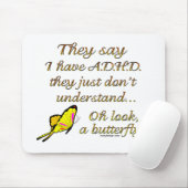 Tapis De Souris A.D.H.D. Humour de papillon (Avec souris)