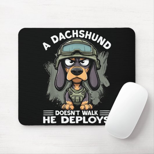 Tapis De Souris A Dachshund Doesn’t Walk He Deploys _ Wiener Dog  (Avec souris)