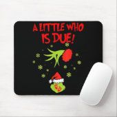 Tapis De Souris A Little Who Is Due Shirt Christmas Pregnancy (Avec souris)