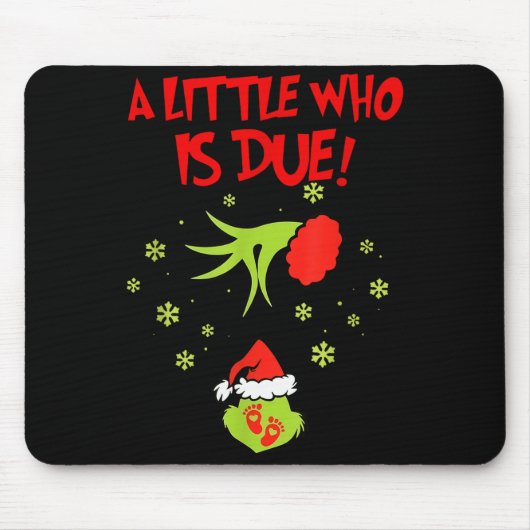 Tapis De Souris A Little Who Is Due Shirt Christmas Pregnancy (Devant)