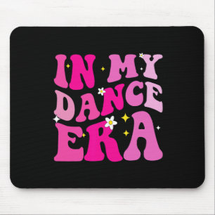 Tapis De Souris À mon époque de danse pour filles danseuses Llet m