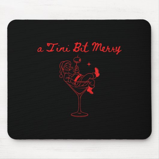 Tapis De Souris A Tini Bit Merry Funny Santa Martini Tail Christma (Devant)