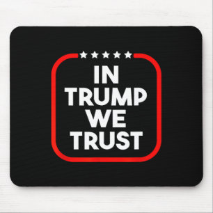 Tapis De Souris À Trump, nous faisons confiance à la partie conser