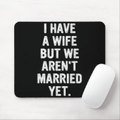 Tapis De Souris A Wife, We Aren't Married Yet, Romantic (Avec souris)