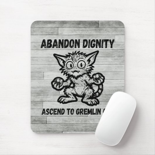 Tapis De Souris Abandonner la dignité, monter en gremlin chat mème (Avec souris)