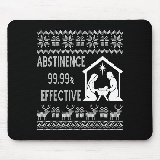 Tapis De Souris Abstinence 99.99 Percent Effective Nativity Ugly C (Devant)
