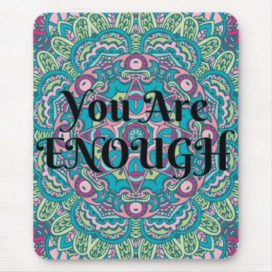 Tapis De Souris Abstract Boho Mandala You Are Enough Affirmation (Devant)