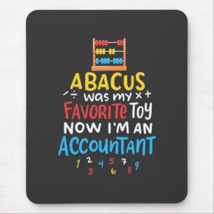 Tapis De Souris Accountant Abacus Was My Favorite Toy