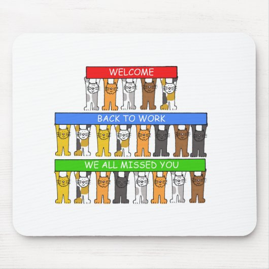 Tapis De Souris Accueil de nouveau au travail, nous tous manqué (Devant)