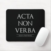 Tapis De Souris Acta Non Verba, Actions Pas Mots (Avec souris)