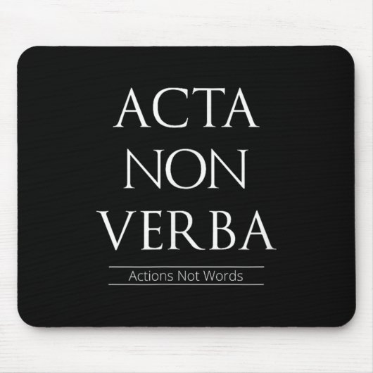 Tapis De Souris Acta Non Verba, Actions Pas Mots (Devant)