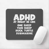 Tapis De Souris Adhd At Night Be Like Funny Adhd Quote  (Avec souris)