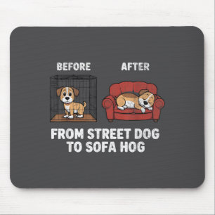 Tapis De Souris Adoption de chien Hog Dog Street Sofa Rescue Fun