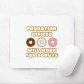 Tapis De Souris Agent de probation .. Fonctionnera Pour Les Donuts (Avec souris)