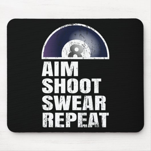 Tapis De Souris Aim Shoot Sweat Repeat - Snooker Pool Lecteur Bill (Devant)