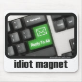 Tapis De Souris Aimant d'idiot (mousepad) (Devant)
