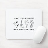 Tapis De Souris Aimer La gentillesse Cultiver Des Pensées Positive (Avec souris)
