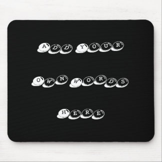 Tapis De Souris Ajoutez vos propres mots, concevez votre propre