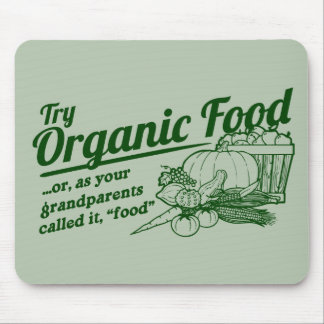 Tapis De Souris Aliment biologique - vos grands-parents l'ont