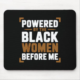 Tapis De Souris Alimenté par les femmes noires avant moi Histoire
