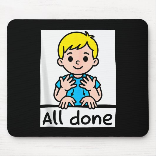 Tapis De Souris All Done Sign Language Cartoon Communication Aid A (Devant)