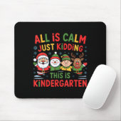 Tapis De Souris All Is Calm Funny Xmas Kindergarten Christmas Seas (Avec souris)