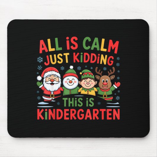 Tapis De Souris All Is Calm Funny Xmas Kindergarten Christmas Seas (Devant)