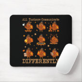 Tapis De Souris All Turkeys Communicate Differently Thanksgiving A (Avec souris)