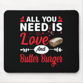 Tapis De Souris All You Need Is Love And Butter-burger Funny Valen