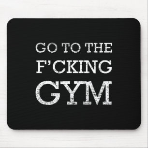 Tapis De Souris Aller À F.cking Gym Citation Tee Drôle Entraînemen